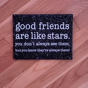 Black sparkle sign, good friends are like stars...